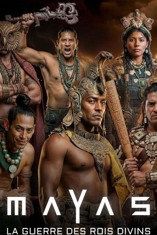 Mayas : la guerre des rois divins