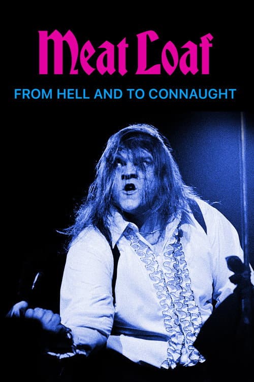 Meat Loaf: From Hell and to Connaught