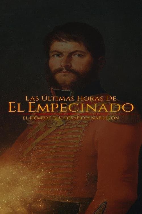 Las últimas horas de El Empecinado: El héroe que desafío a Napoleón