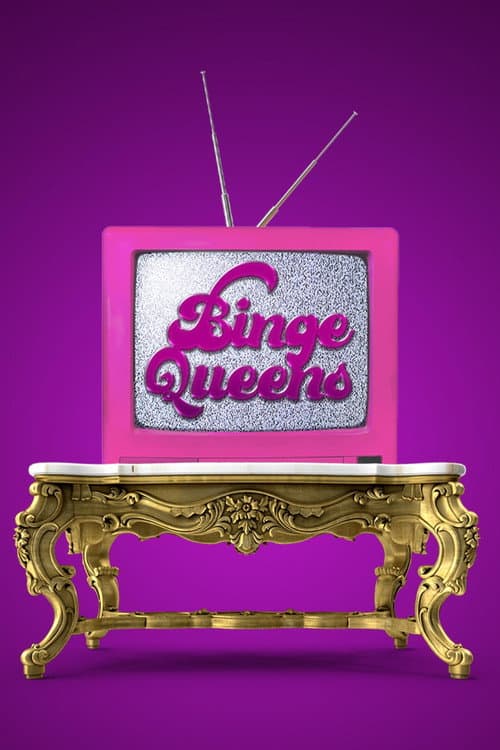Binge Queens