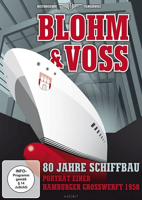 Blohm & Voß – 80 Jahre Schiffbau