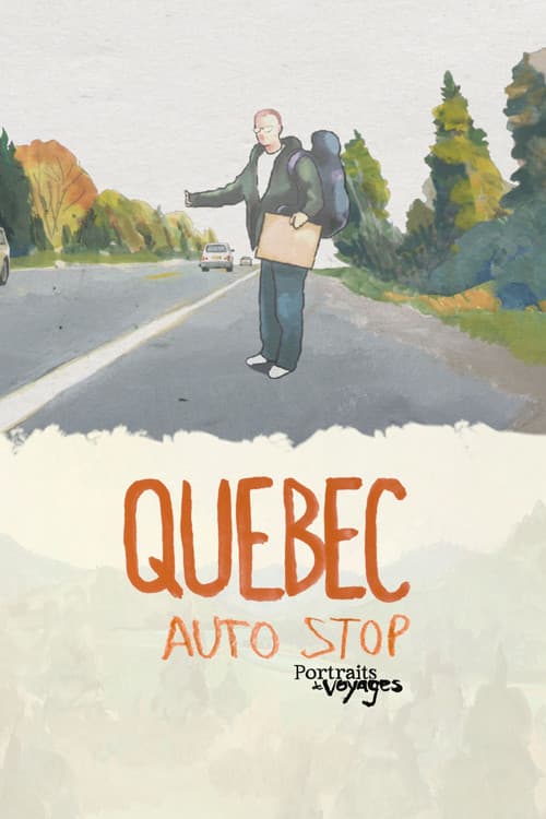 Travel Portraits: Hitchhiking in Quebec