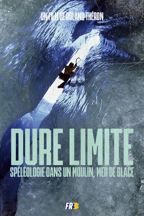 Dure Limite: Caving in a moulin, Mer de Glace