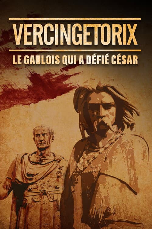 Vercingétorix : le Gaulois qui a défié César