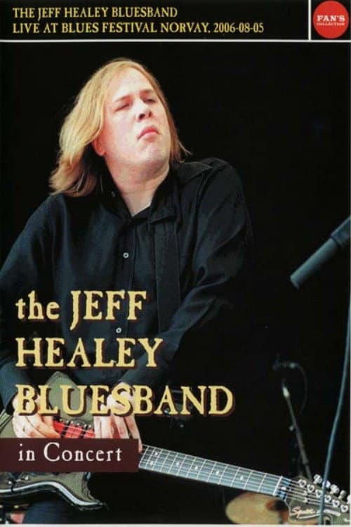 The Jeff Healey Bluesband - Live Blues Festival Norway 2006-08-05