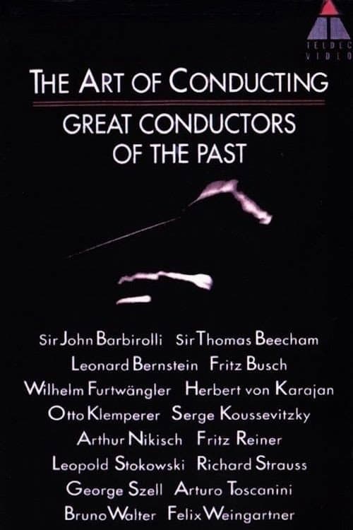 The Art of Conducting: Great Conductors of the Past