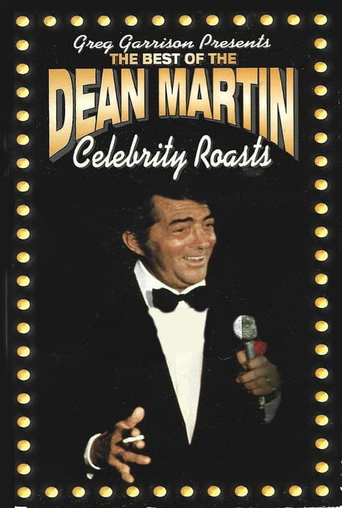 The Best of the Dean Martin Celebrity Roasts
