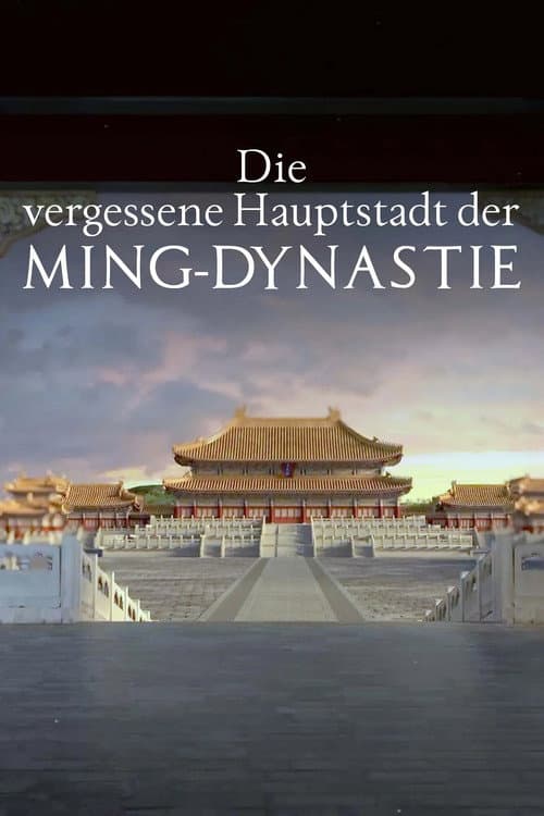 The Ming Dynasty’s Forgotten Capital