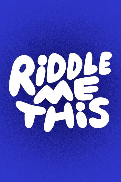 Riddle Me This