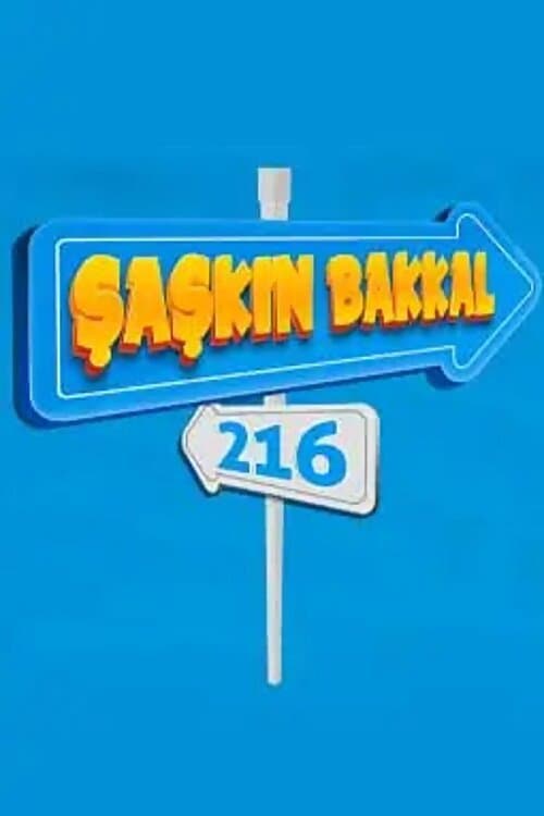 Şaşkın Bakkal 216