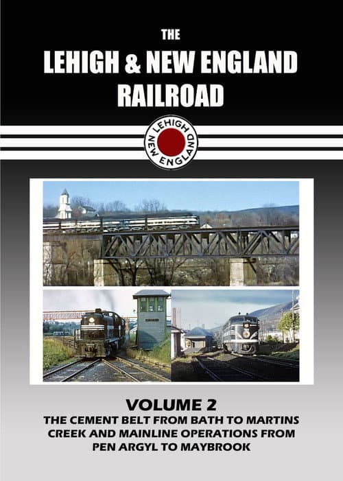 The Lehigh & New England Railroad: Volume 2