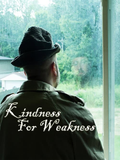 Kindness For Weakness