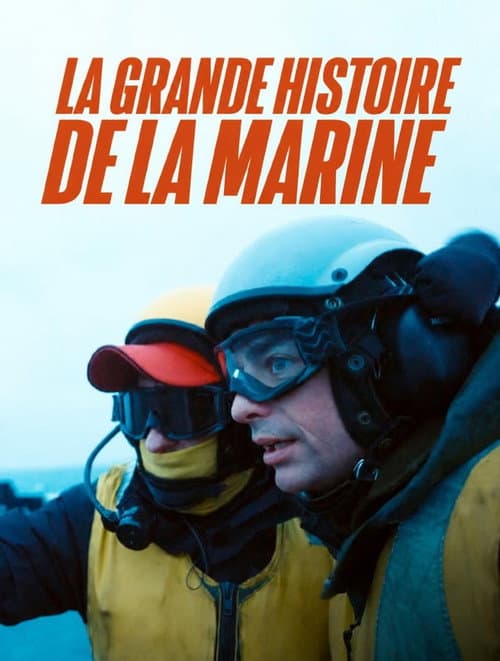 La Grande Histoire de la Marine